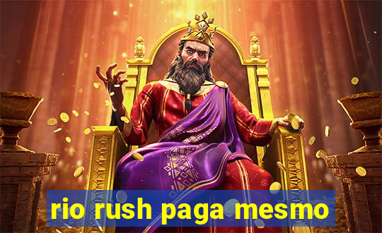 rio rush paga mesmo